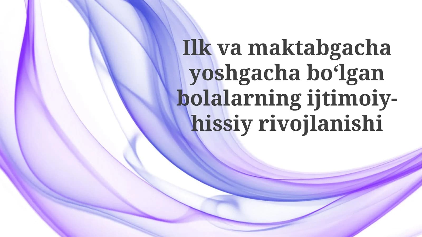 Infantlarda va maktabgacha yoshdagi bolalarda ijtimoiy-emotsional rivojlanish