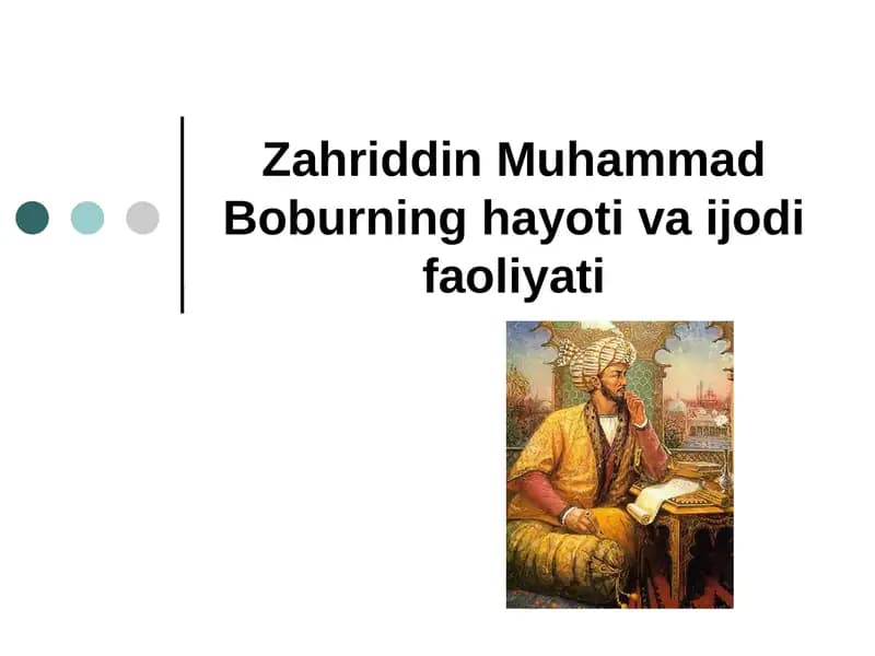 Zahriddin Muhammad Boburning hayoti va ijodi faoliyati