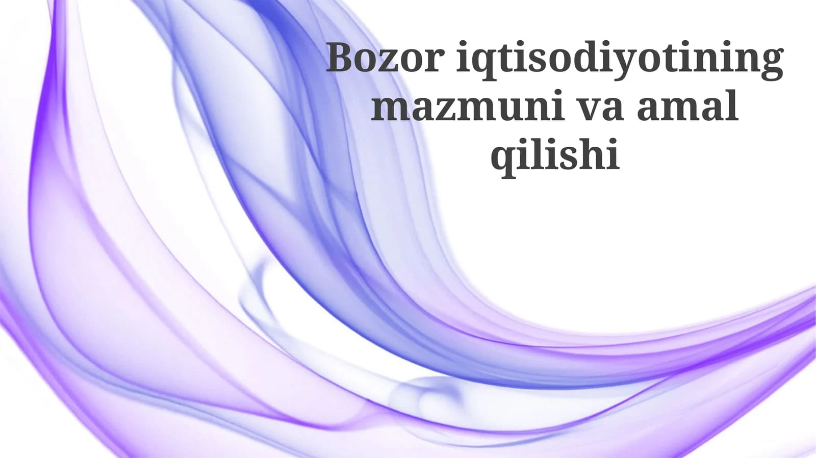 Bozor iqtisodiyoti mazmunivaamalqilishi