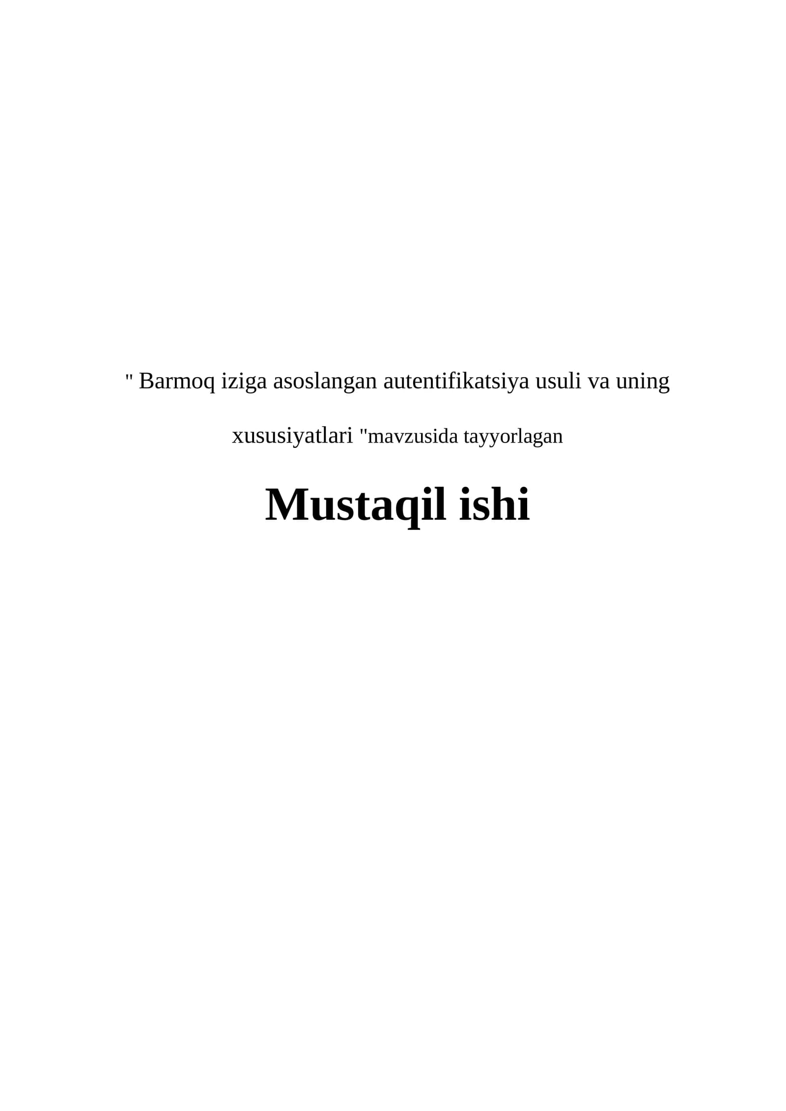 Barmoq iziga asoslangan autentifikatsiya usuli va uning xususiyatlari
