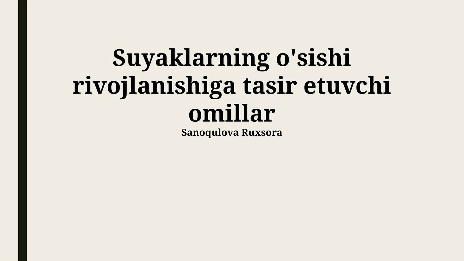 Suyaklarning o'sishi rivojlanishiga tasir etuvchi omillar