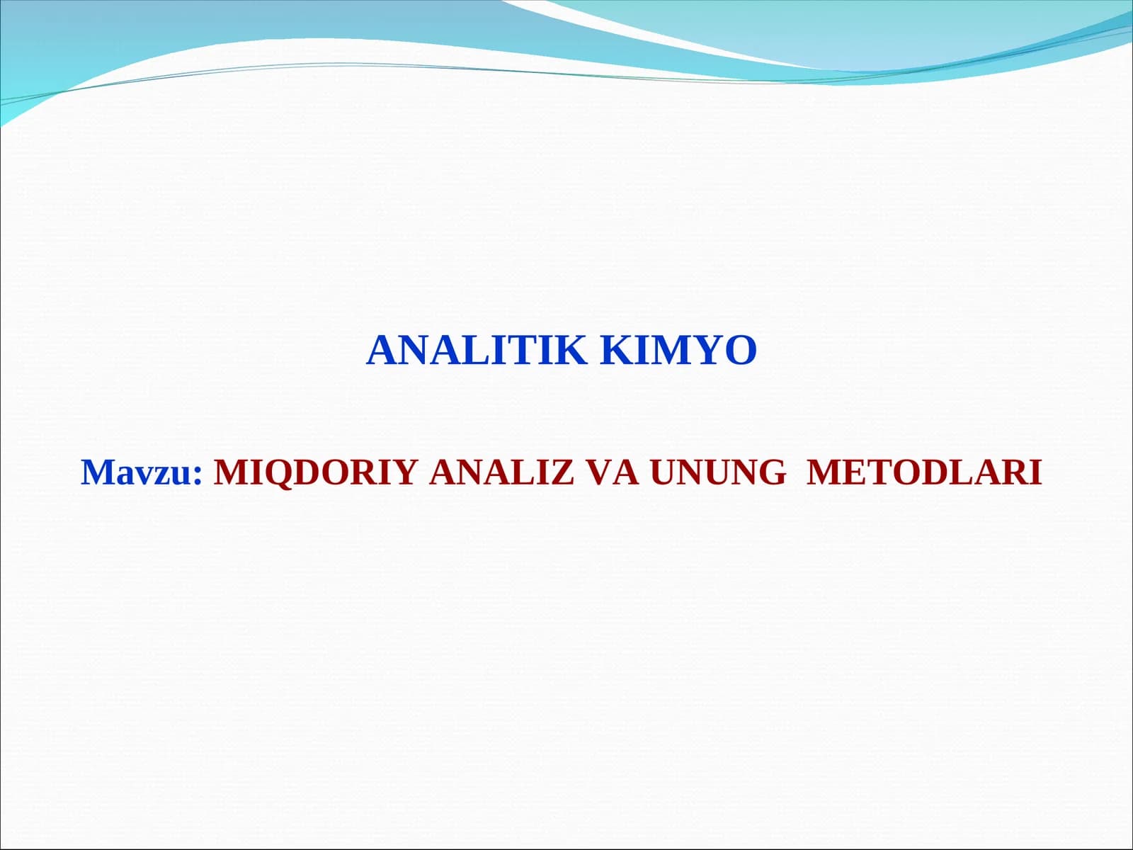 MIQDORIY ANALIZ VA UNUNG  METODLARI