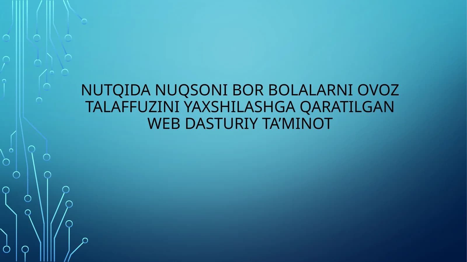 NUTQIDA NUQSONI BOR BOLALARNI OVOZ TALAFFUZINI YAXSHILASHGA QARATILGAN WEB DASTURIY TA’MINOT