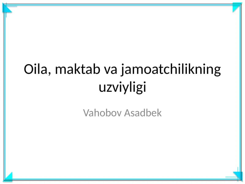 Oila, maktab va jamoatchilikning uzviyligi