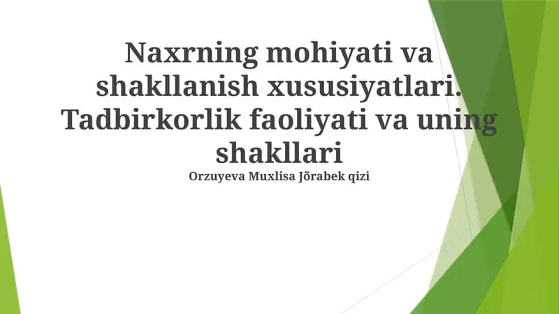 Naxrning mohiyati va shakllanish xususiyatlari