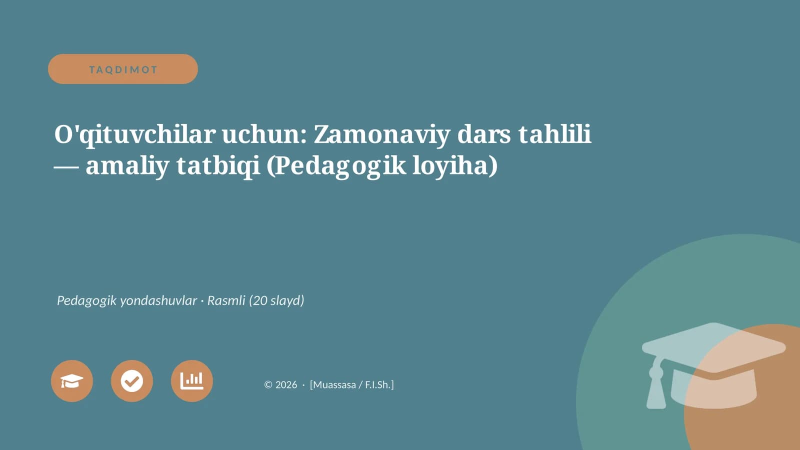 Zamonaviy dars tahlili — amaliy tatbiqi (Pedagogik loyiha)