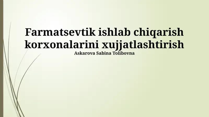 Farmatsevtik ishlab chiqarish korxonalarini xujjatlashtirish