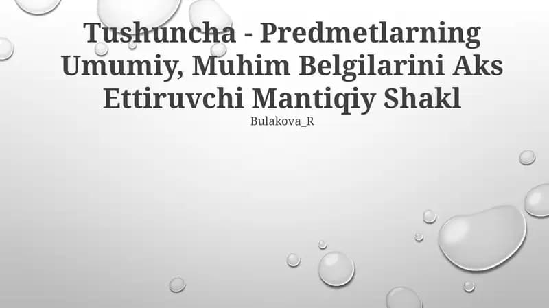 Tushuncha - Predmetlarning Umumiy, Muhim Belgilarini Aks Ettiruvchi Mantiqiy Shakl
