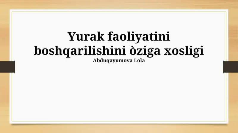 Yurak faoliyatini boshqarilishini òziga xosligi