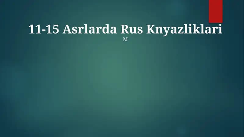 11-15 Asrlarda Rus Knyazliklari