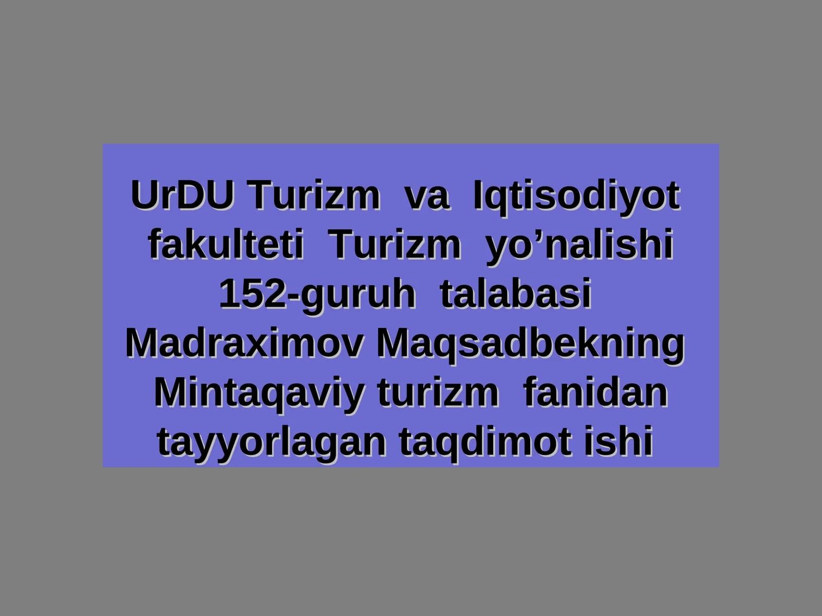 Mintaqaviy turizm fanidan tayyorlagan taqdimot ishi