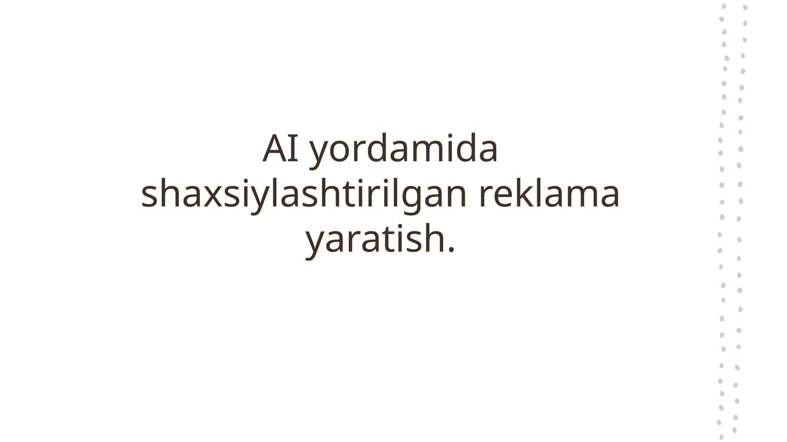 Sun’iy intellekt yordamida shaxsiylashtirilgan reklama ishlab chiqish usullari