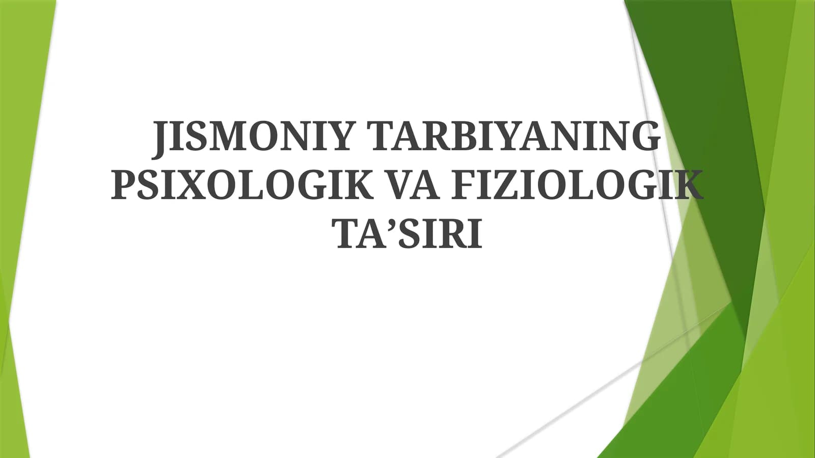 JISMONIY TARBIYANING PSIXOLOGIK VA FIZIOLOGIK TAʼSIRI