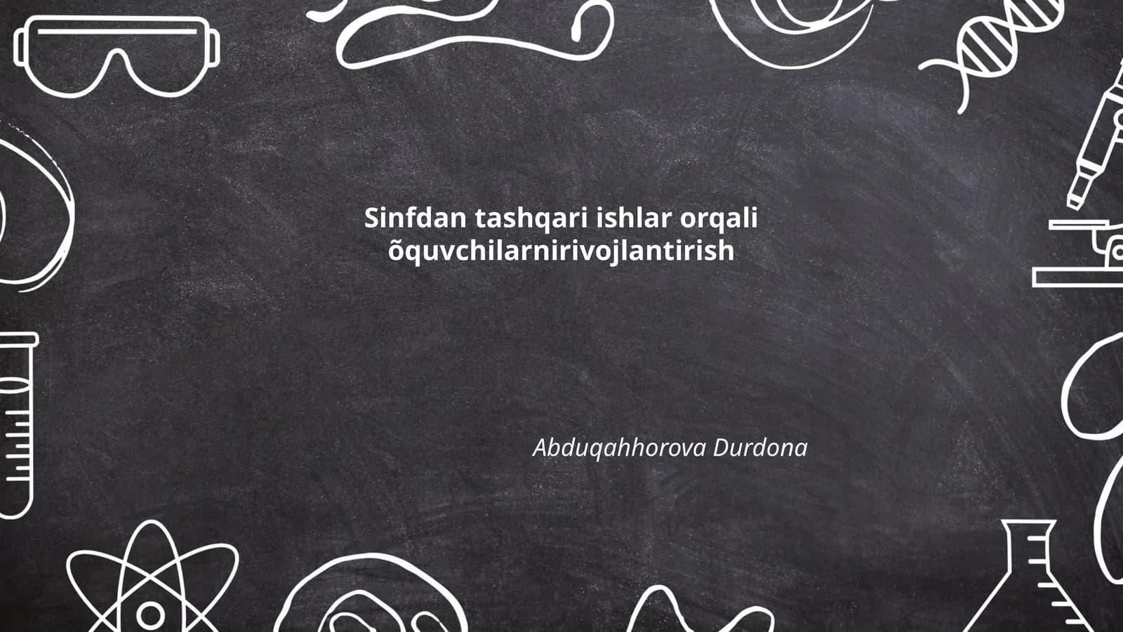 Sinfdan tashqari ishlar orqali õquvchilarnirivojlantirish