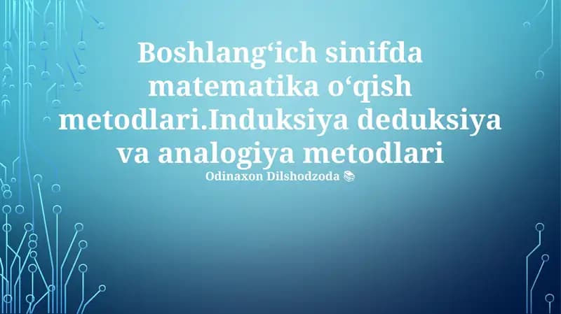 Boshlangʻich sinifda matematika oʻqish metodlari