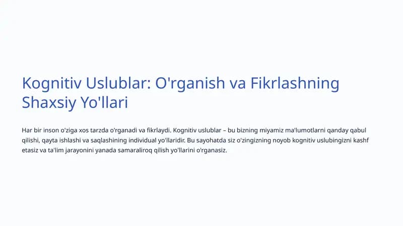 Kognitiv Uslublar: O'rganish va Fikrlashning Shaxsiy Yo'llari