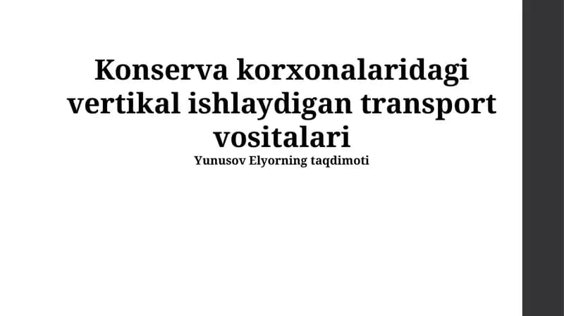 Konserva korxonalaridagi vertikal ishlaydigan transport vositalari