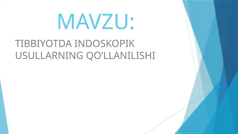 TIBBIYOTDA INDOSKOPIK USULLARNING QO’LLANILISHI