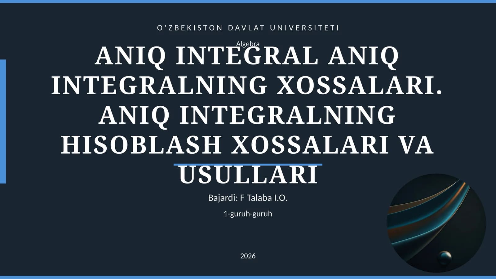 ANIQ INTEGRAL ANIQ INTEGRALNING XOSSALARI. ANIQ INTEGRALNING HISOBLASH XOSSALARI VA USULLARI