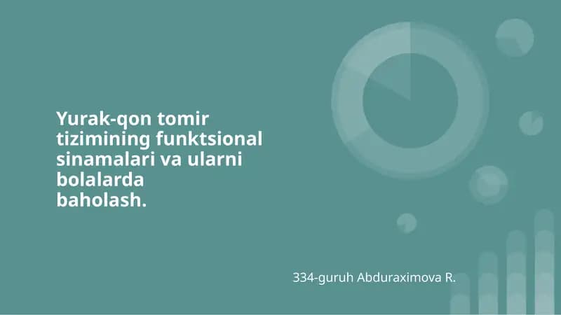 Yurak-qon tomir tizimining funktsional sinamalari va ularni bolalarda baholash