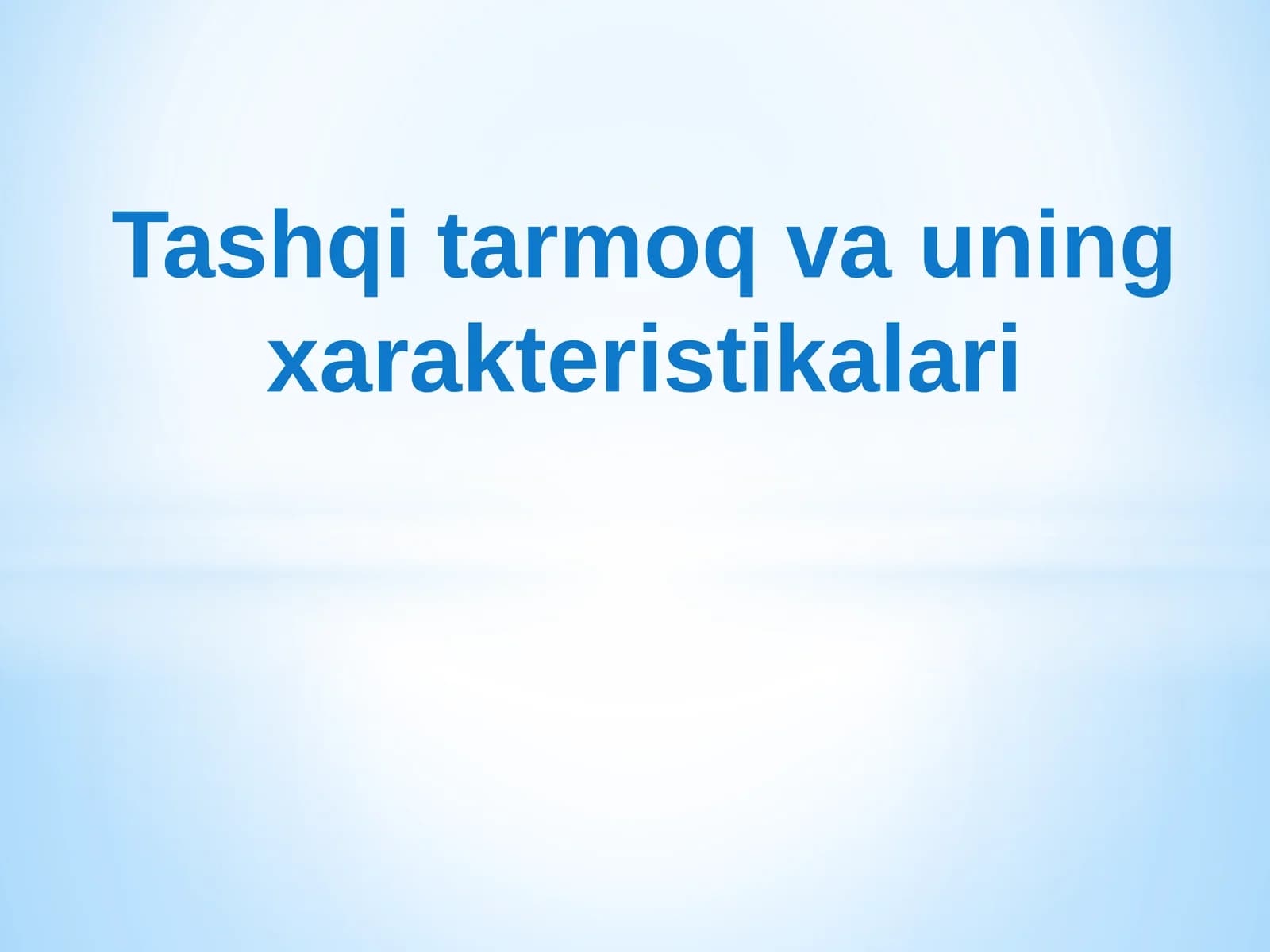 Tashqitarmoq va uning xarakteristikalari