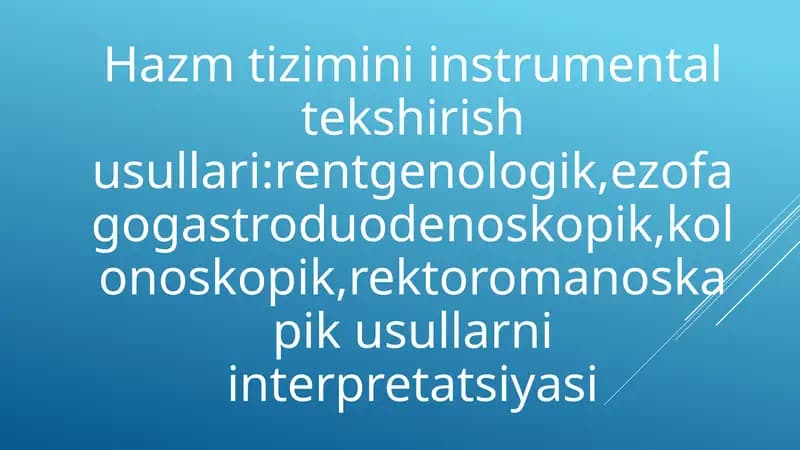 Hazm tizimini instrumental tekshirish usullari