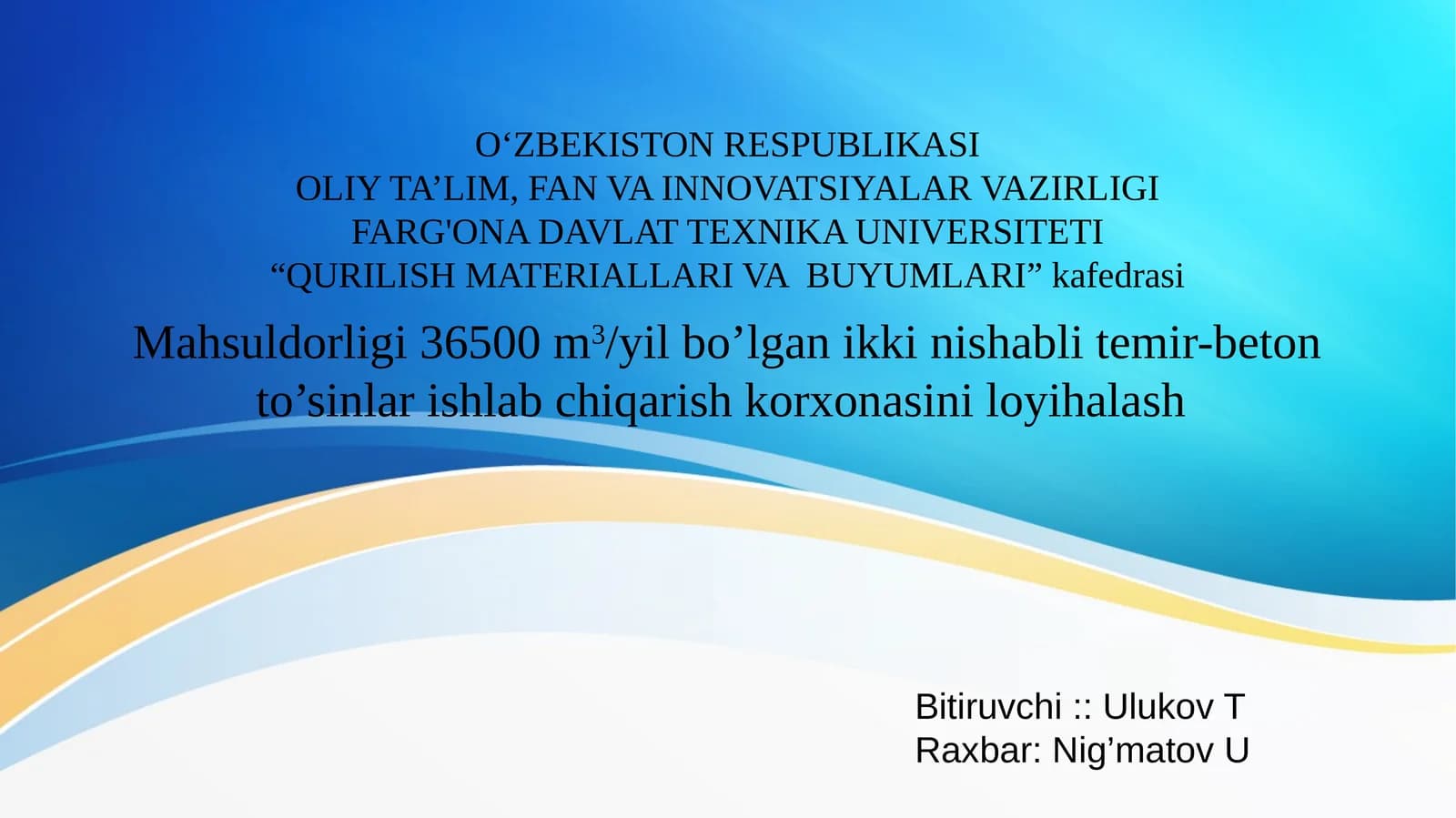 Taqdimot: Ikki nishabli temir beton to’sinlar ishlab chiqarish korxonasini loyihalash.Mahsuldorligi 36500m3/yil