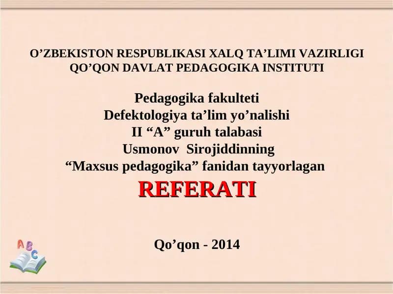 Usmonov Sirojiddinning “Maxsus pedagogika” fanidan tayyorlagan REFERAT