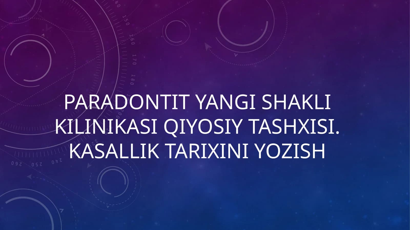 Paradontityangishaklikilinikasiqiyosiytashxisi.Kasalliktarixiniyozish