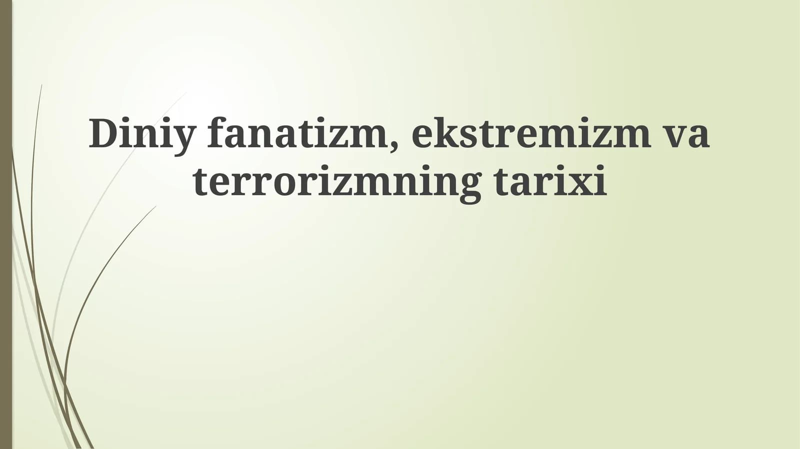 Diniyfanatizm, ekstremizm va terrorizmning tarixi