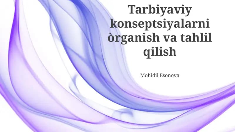 Tarbiyaviy konseptsiyalarni òrganish va tahlil qilish