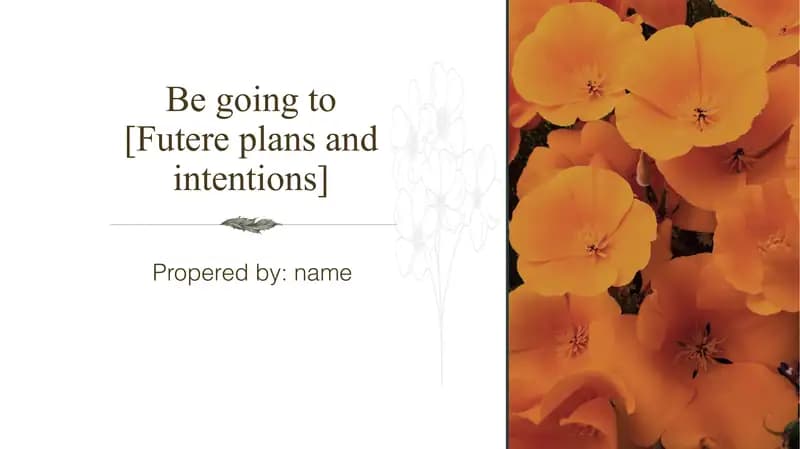 Be going to