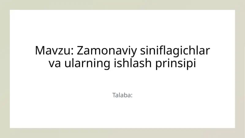 Zamonaviy siniflagichlar va ularning ishlash prinsipi