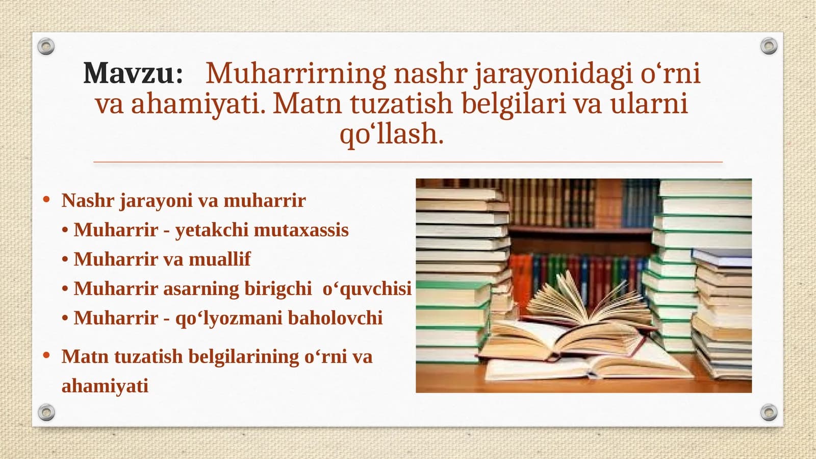 Muharrirning nashr jarayonidagi o‘rni va ahamiyati. Matn tuzatish belgilari va ularni qo‘llash