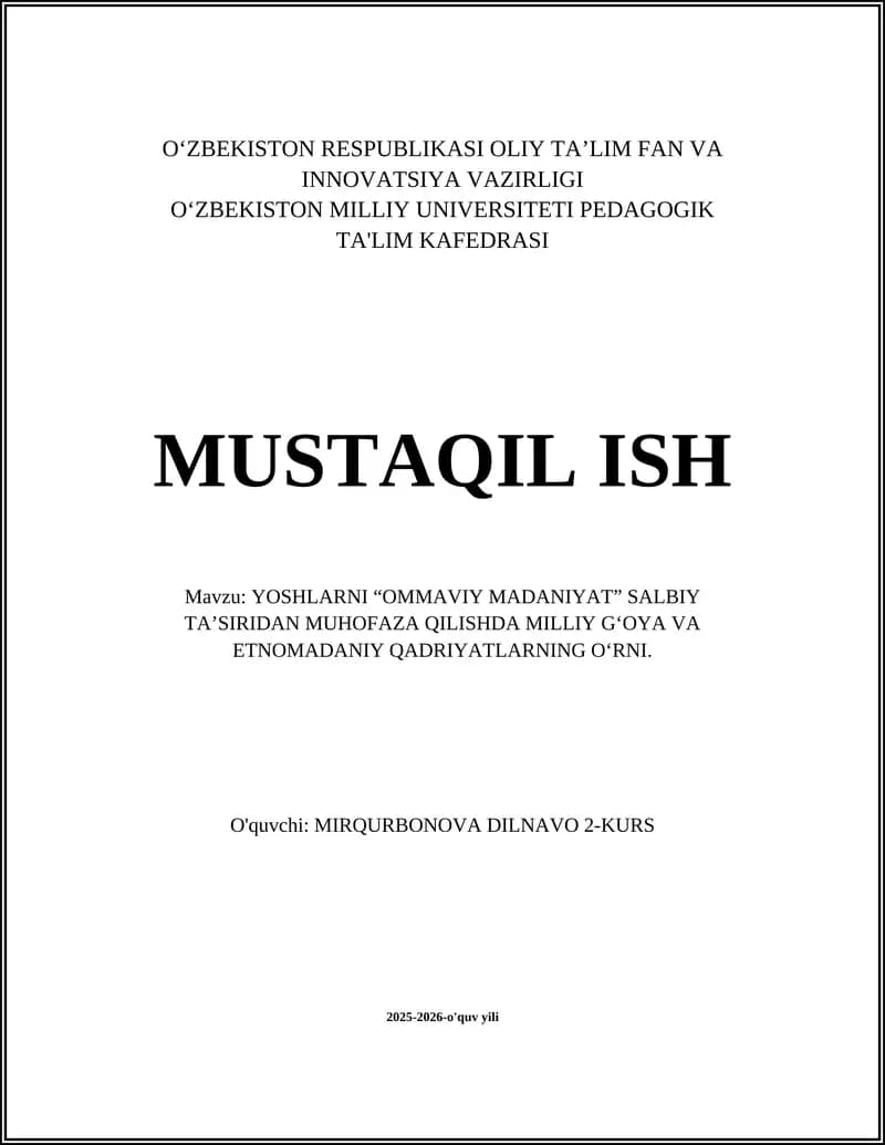 YOSHLARNI “OMMAVIY MADANIYAT” SALBIY TA’SIRIDAN MUHOFAZA QILISHDA MILLIY G‘OYA VA ETNOMADANIY QADRIYATLARNING O‘RNI