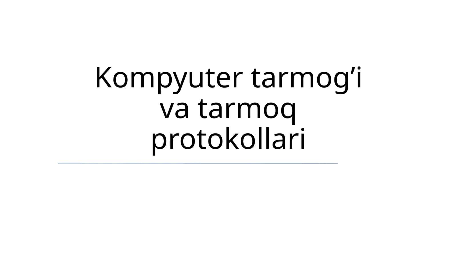 Kompyuter tarmog’i va tarmoq protokollari