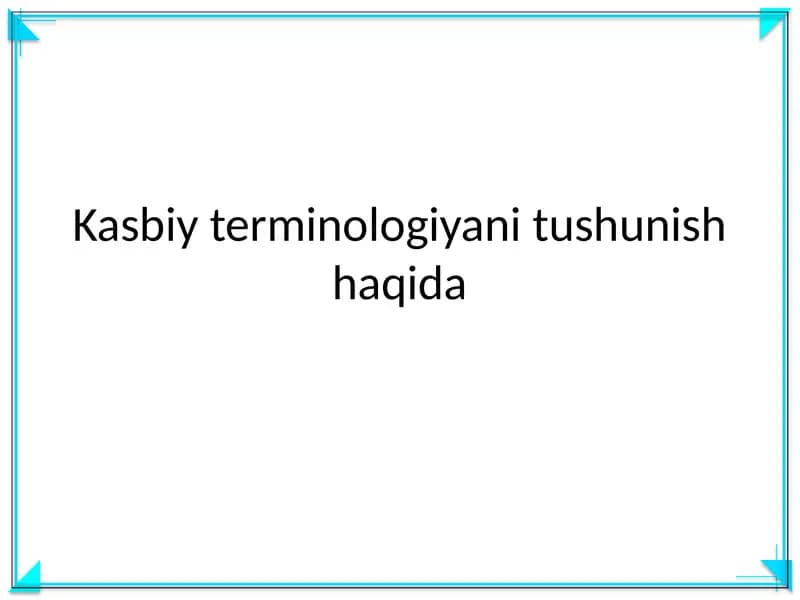 Kasbiy terminologiyani tushunish haqida