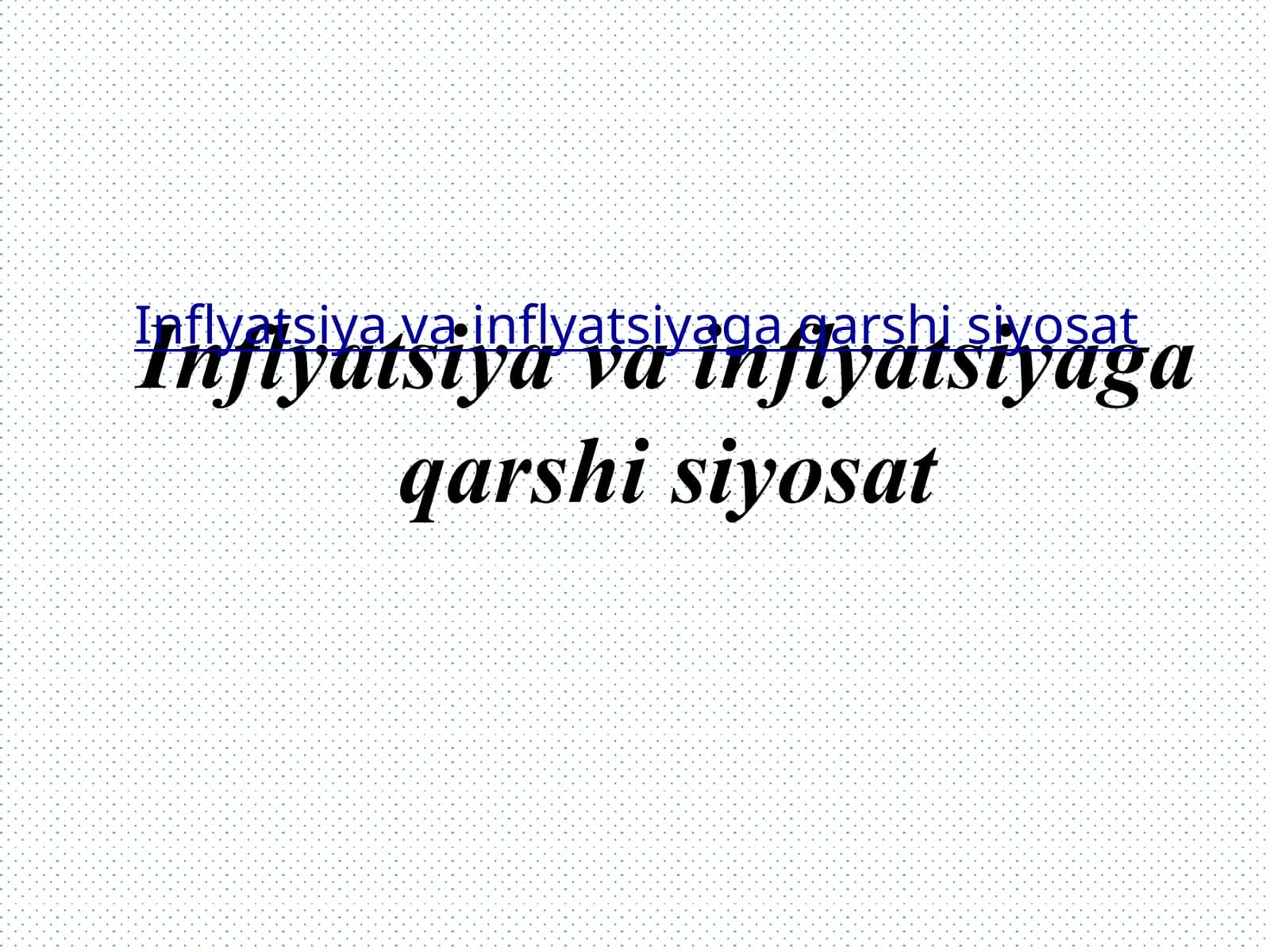 Inflyatsiya va inflyatsiyaga qarshi siyosat