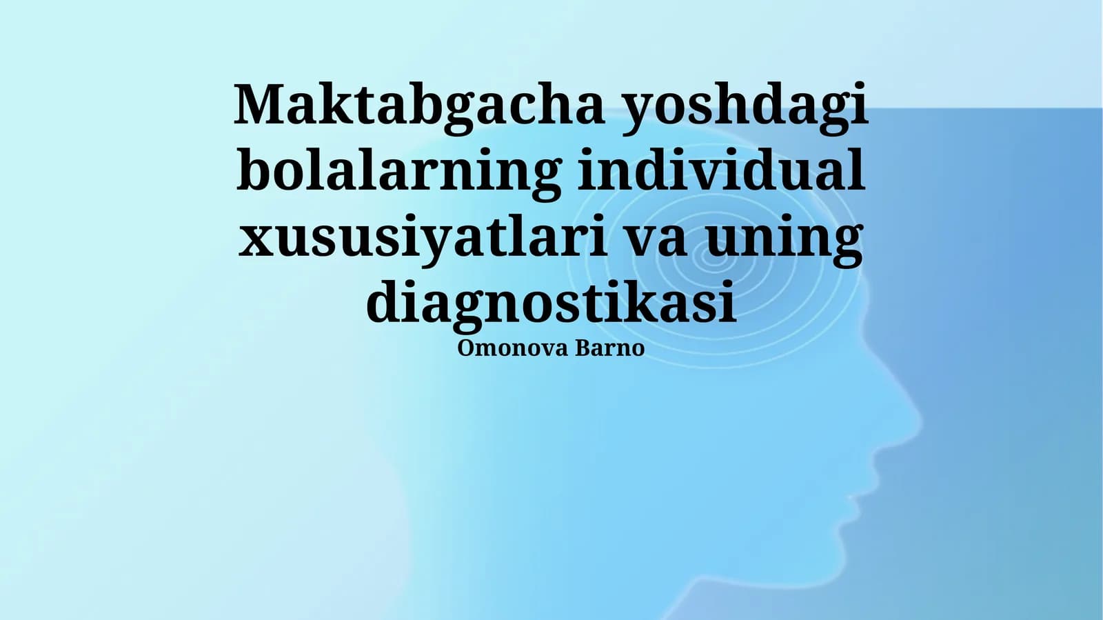 Maktabgacha yoshdagi bolalarning individual xususiyatlari va uning diagnostikasi