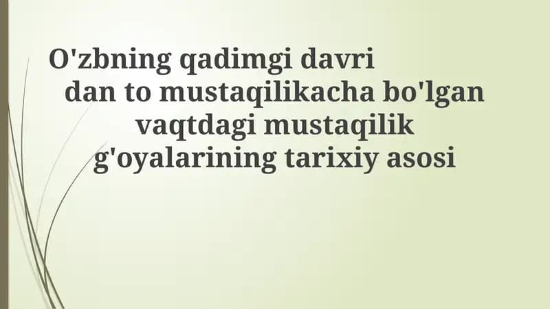 Qadimdan Mustaqillikka: O'zbekiston Zaminidagi Ozodlik G'oyalari