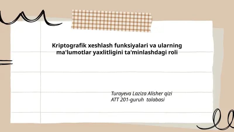 Kriptografik xeshlash funksiyalari va ularning ma'lumotlar yaxlitligini ta'minlashdagi roli
