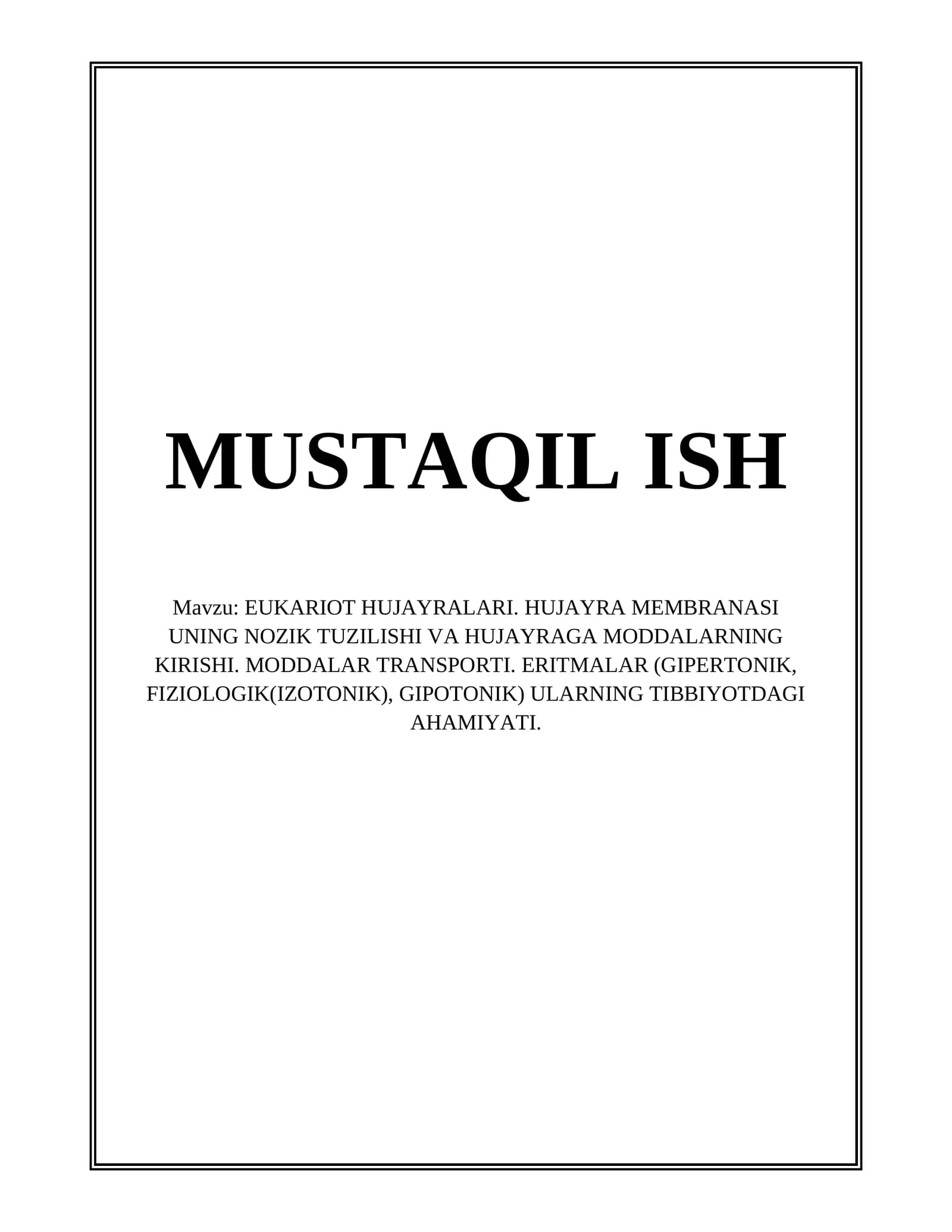 Eukariot hujayralari. Hujayra membranasi uning nozik tuzilishi va hujayraga moddalar kirishi