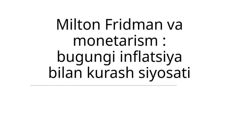 Milton Fridman va monetarism: bugungi inflatsiya bilan kurash siyosati