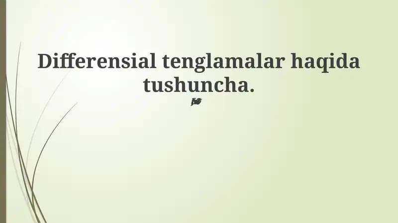 Differensial tenglamalar haqida tushuncha
