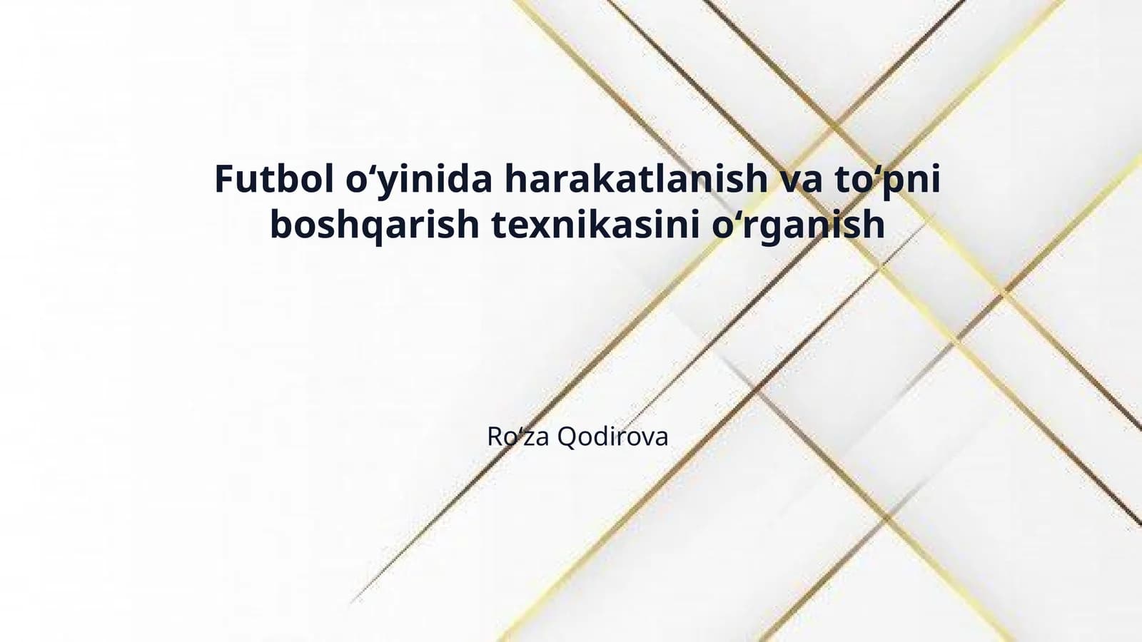 Futbol o‘yinida harakatlanish va to‘pni boshqarish texnikasini o‘rganish