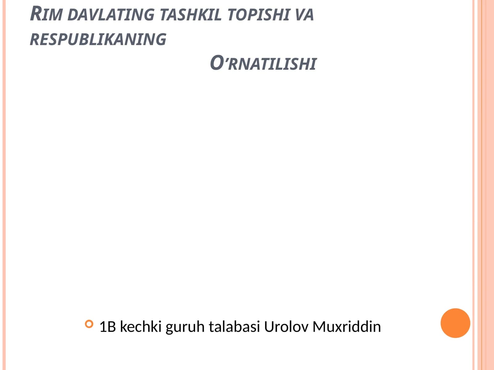Rim davlating Tashkil topishi va respublikaning o’rnatilishi