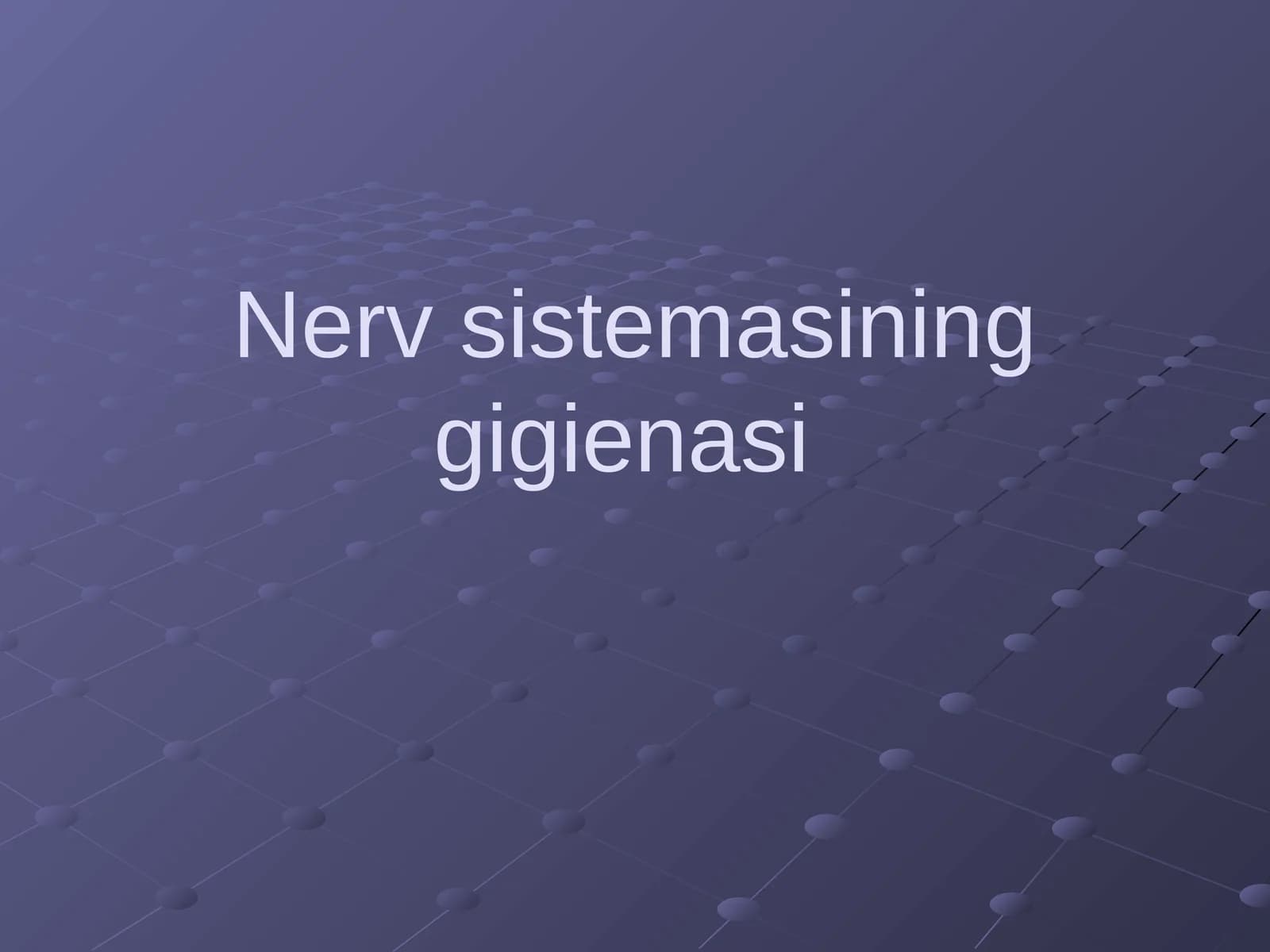 Nerv sistemasining gigienasi