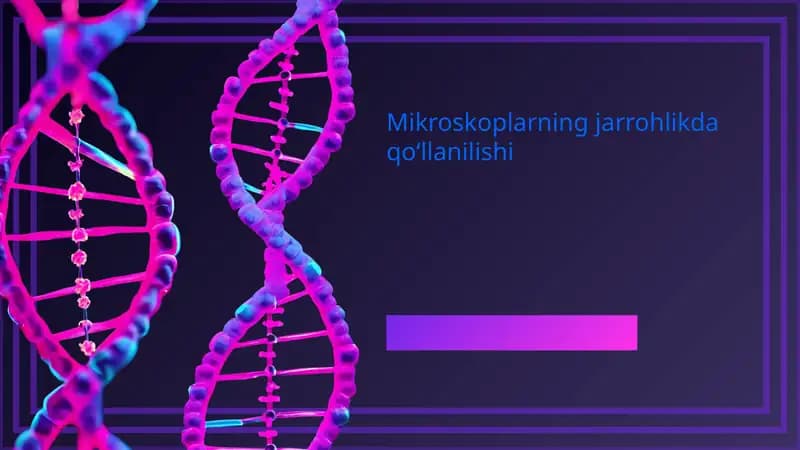 Mikroskoplarning jarrohlikda qoʻllanilishi