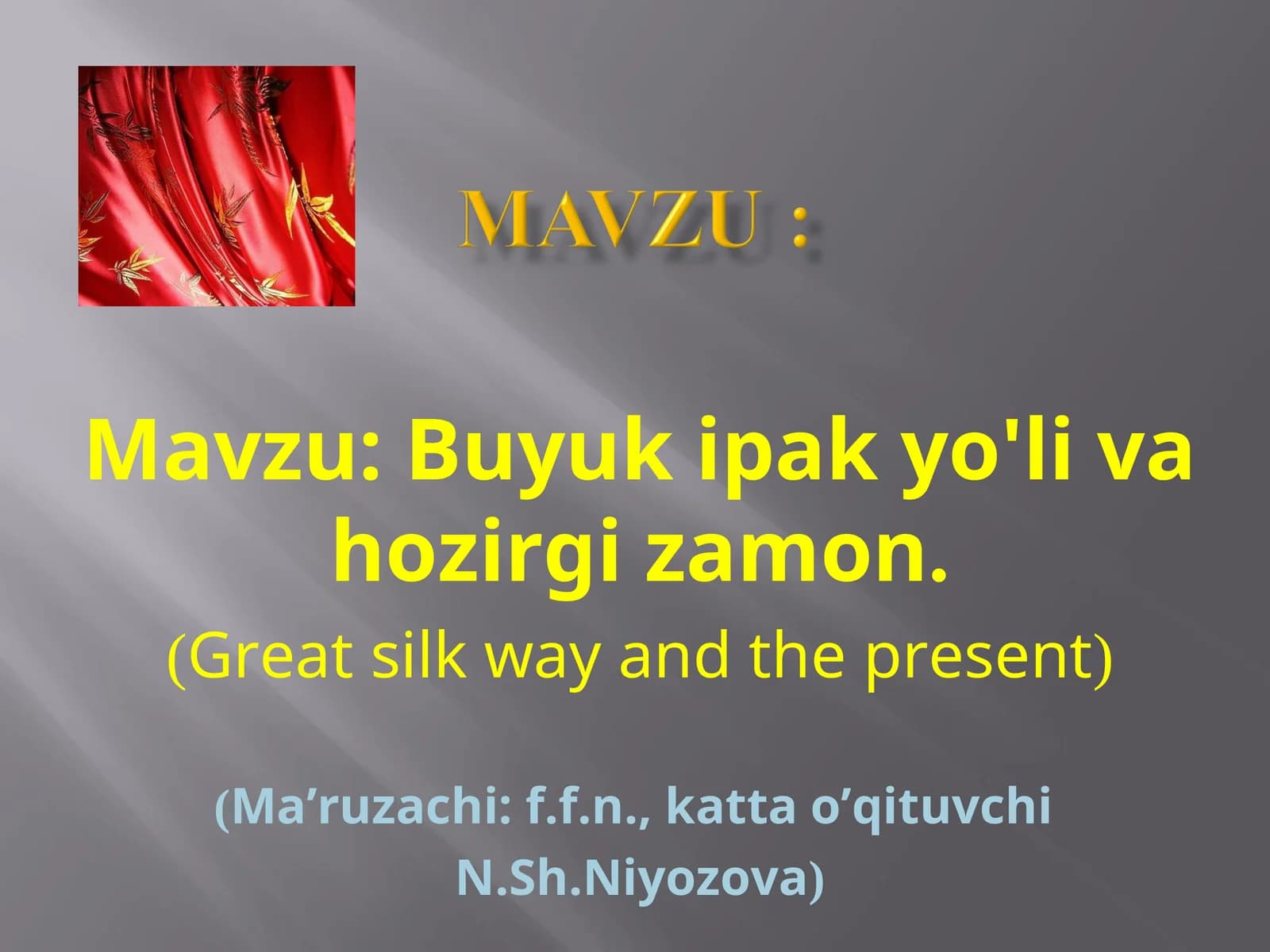Buyuk ipak yo'li va hozirgi zamon