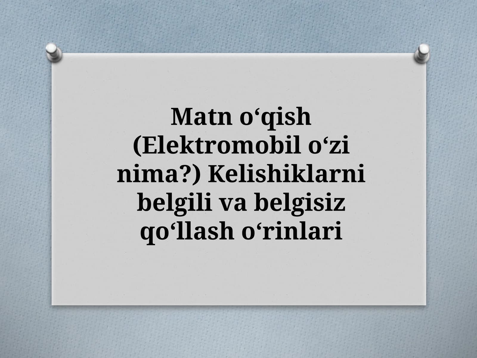 Elektromobiloʻzinima? Kelishiklarnibelgilivabelgisizqoʻllashoʻrinlari